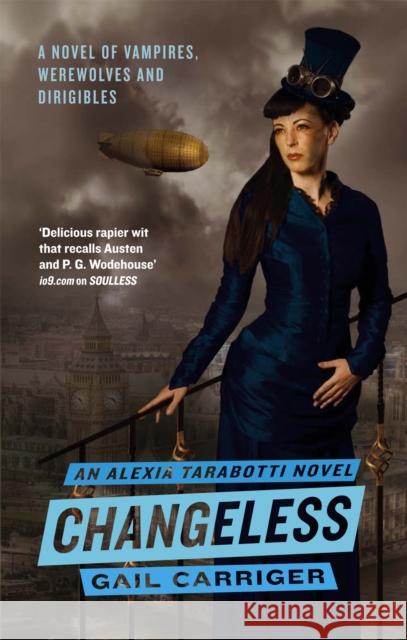 Changeless: Book 2 of The Parasol Protectorate Gail Carriger 9781841499741 0