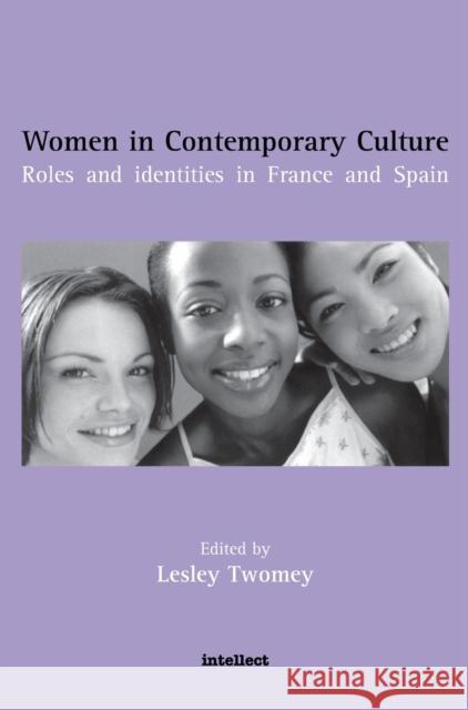 Women in Contemporary Culture Twomey, Lesley 9781841500409