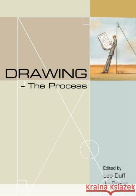 Drawing -- The Process Jo Davies Jo Davies Leo Duff 9781841500768 Intellect Ltd