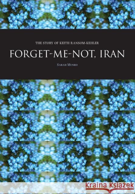 Forget–Me–Not, Iran Munro, Sarah 9781841504117 John Wiley & Sons