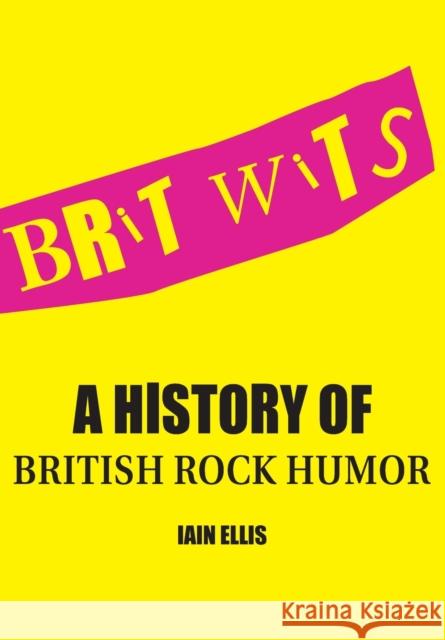 Brit Wits Ellis, Iain 9781841505657