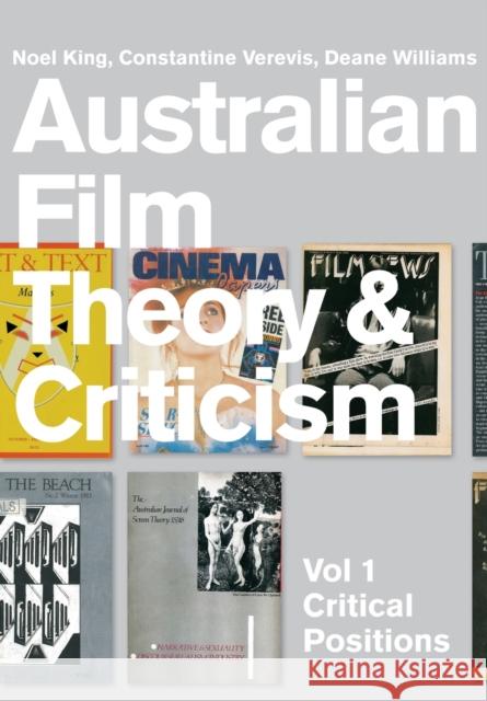 Australian Film Theory and Criticism : Volume 1: Critical Positions Noel King 9781841505817 0