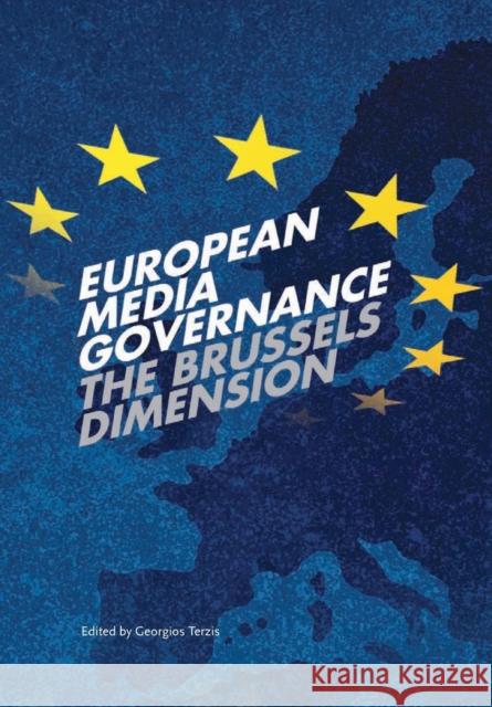 European Media Governance Terzis, Georgios 9781841506647 Intellect (UK)
