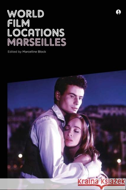 World Film Locations: Marseilles Marcelline Block 9781841507231