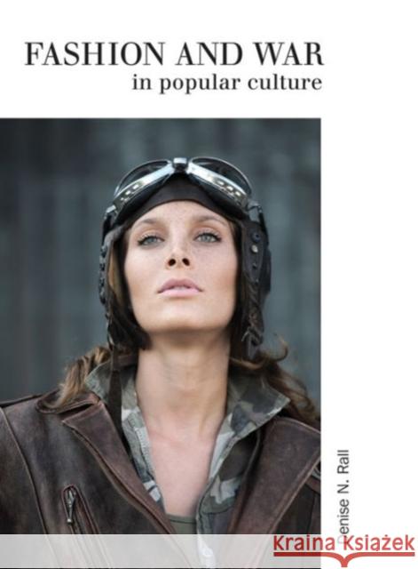 Fashion and War in Popular Culture Rall, Denise N. 9781841507514
