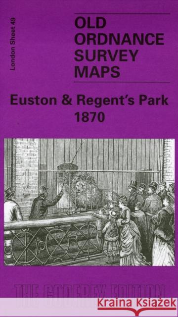 Euston and Regent's Park 1870: London Sheet 049.1 Malcolm Holmes 9781841511405 Alan Godfrey Maps