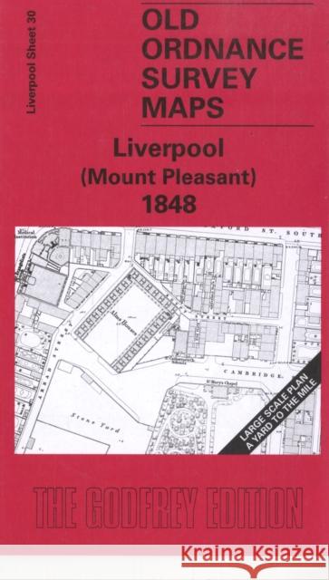 Liverpool (Mount Pleasant) 1848: Liverpool Sheet 30 Kay Parrott 9781841518114 Alan Godfrey Maps