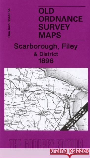 Scarborough, Filey and District 1896: One Inch Sheet 54 Susan Neave 9781841518756 Alan Godfrey Maps