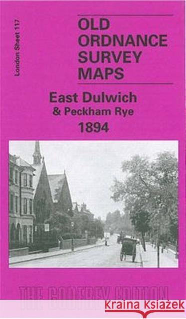 East Dulwich 1894: London Sheet 117.2 Stephen Humphrey 9781841518824 Alan Godfrey Maps