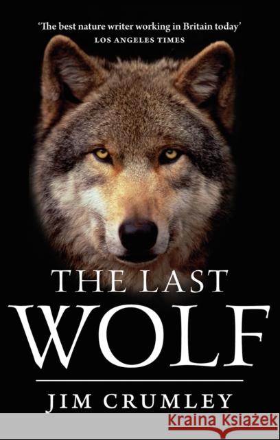 The Last Wolf Jim Crumley 9781841588476 0