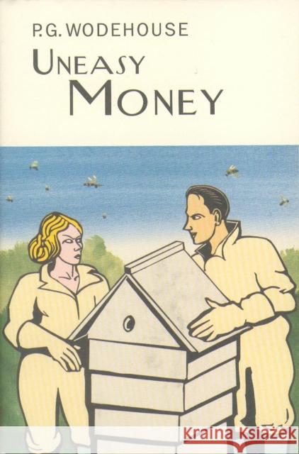 Uneasy Money P G Wodehouse 9781841591322 Everyman