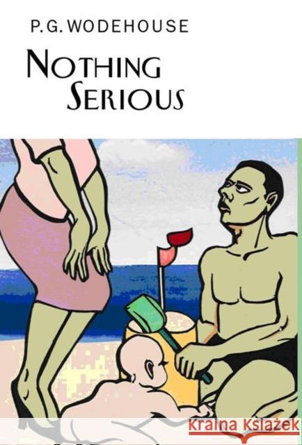 Nothing Serious P.G. Wodehouse 9781841591575