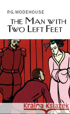 The Man With Two Left Feet P.G. Wodehouse 9781841591636 Everyman