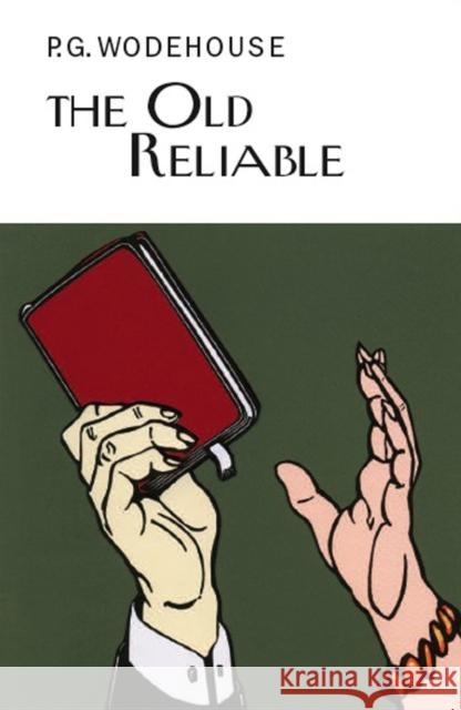 The Old Reliable P.G. Wodehouse 9781841591780 Everyman