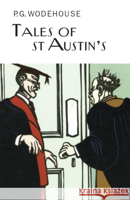 Tales of St Austin's P G Wodehouse 9781841591803 Everyman