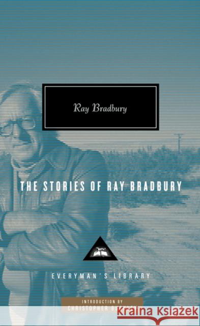 The Stories of Ray Bradbury Ray Bradbury 9781841593265 Everyman