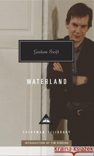 Waterland Graham Swift 9781841593562 Everyman