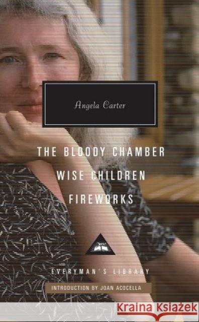 The Bloody Chamber, Wise Children, Fireworks Carter, Angela 9781841593838