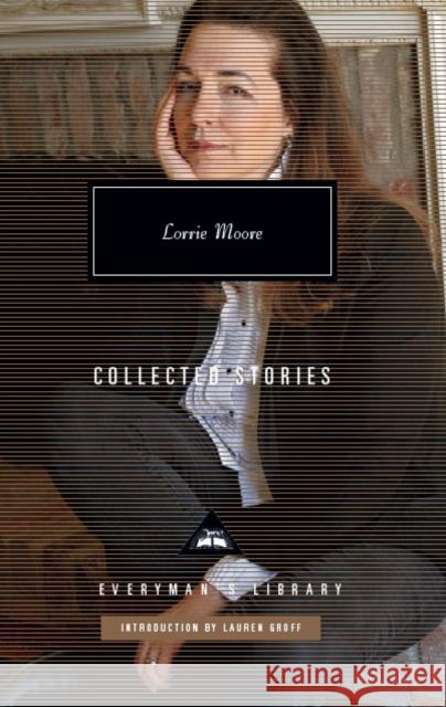 Collected Stories Lorrie Moore 9781841593937