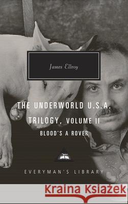 Blood's a Rover: Underworld U.S.A. Trilogy Vol. 2 James Ellroy 9781841593951 Everyman