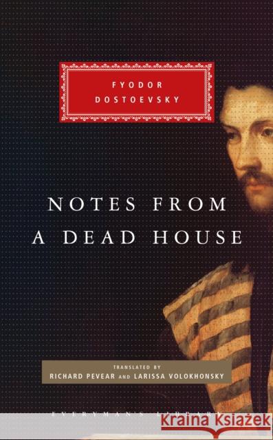 Notes from a Dead House Fyodor Dostoevsky 9781841593982 Everyman