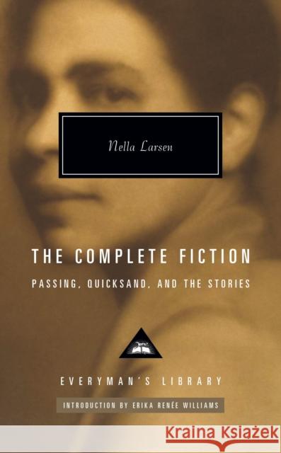 The Complete Fiction: Passing. Quicksand. And the Stories Nella Larsen 9781841594118