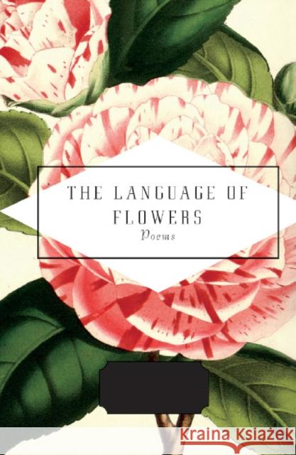 The Language of Flowers: Selected by Jane Holloway Various 9781841598079 Everyman's Library POCKET POETS