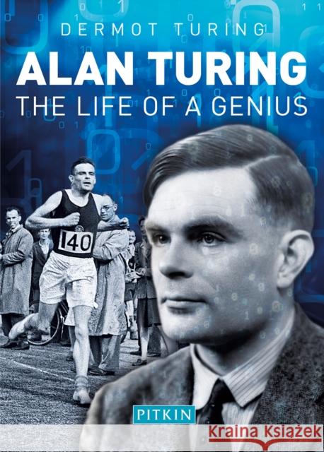 Alan Turing: The Life of a Genius Turing, Dermot 9781841657561