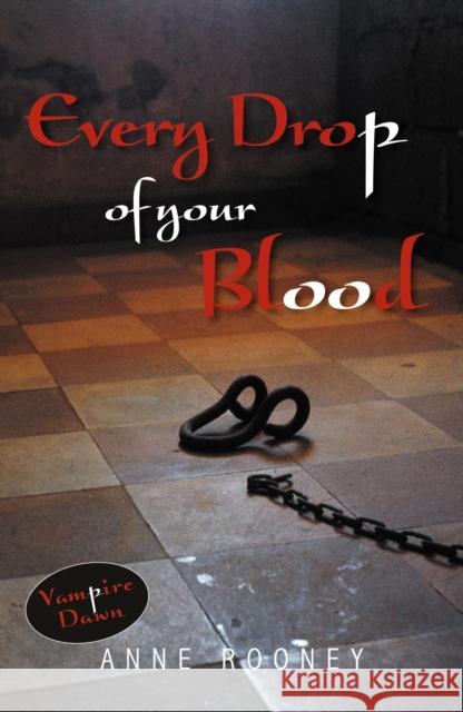 Every Drop of Your Blood Anne Rooney 9781841672991