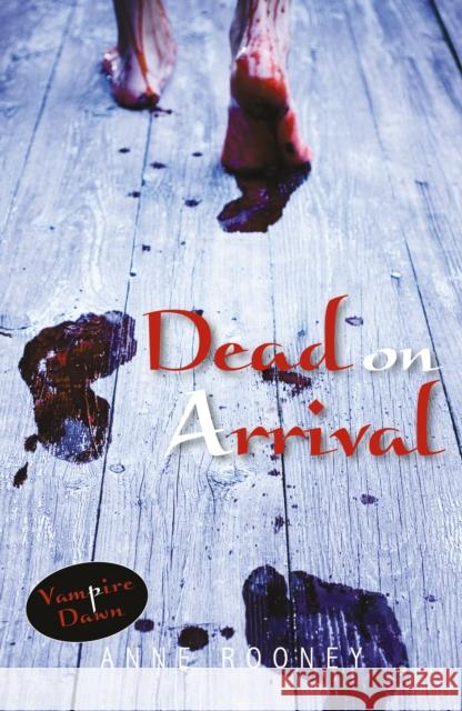 Dead on Arrival Anne Rooney 9781841673011