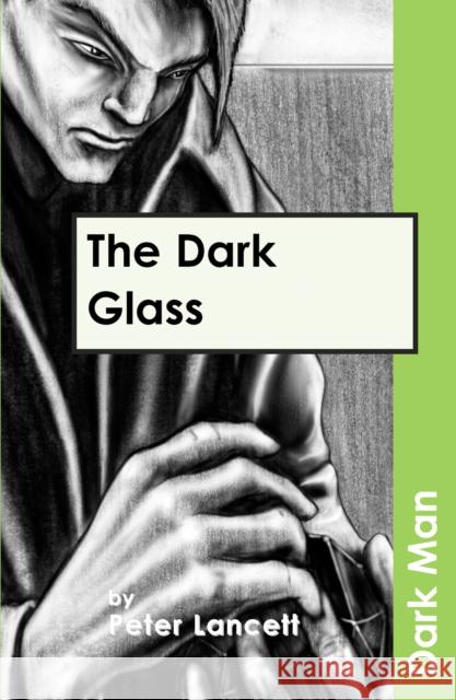 The Dark Glass Peter Lancett 9781841674216