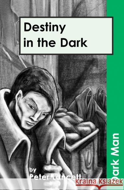 Destiny in the Dark: AR Edition Lancett Peter 9781841674223