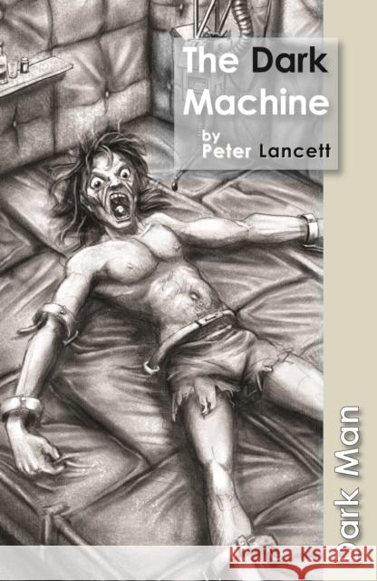 The Dark Machine: Set Three Lancett Peter 9781841676012 Ransom Publishing