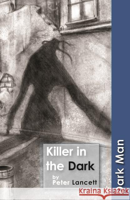 Killer in the Dark: Set Three Lancett Peter 9781841676050 Ransom Publishing