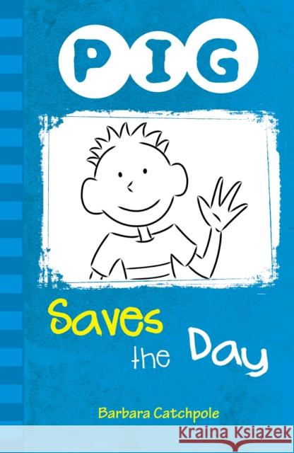 PIG Saves the Day: Set 1 Barbara Catchpole 9781841676180