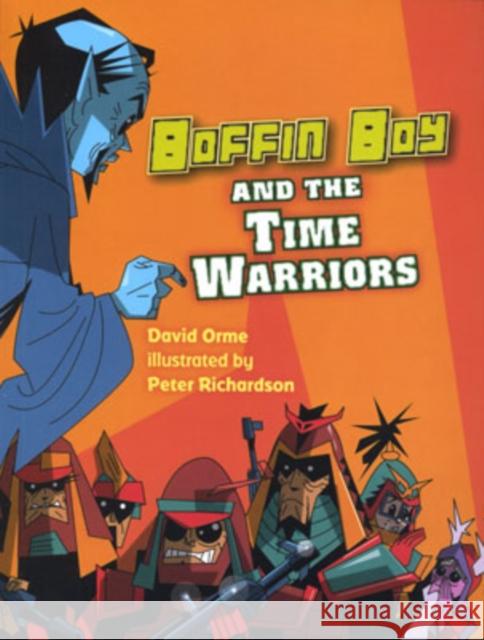 Boffin Boy and the Time Warriors David Orme 9781841676227 0