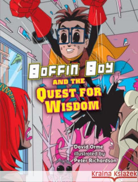 Boffin Boy and the Quest for Wisdom David Orme 9781841676289 0