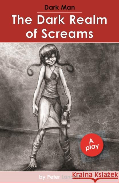 The Dark Realm of Screams Peter Lancett 9781841679891