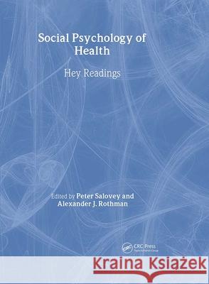 Social Psychology of Health: Key Readings Salovey, Peter 9781841690162