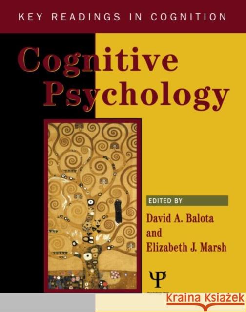 Cognitive Psychology : Key Readings David A. Balota Elizabeth J. Marsh 9781841690643