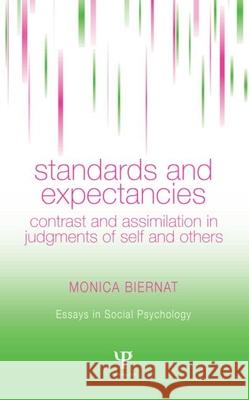 Standards and Expectancies: Contrast and Assimilation in Judgments of Self and Others Biernat, Monica 9781841690681 Psychology Press (UK)