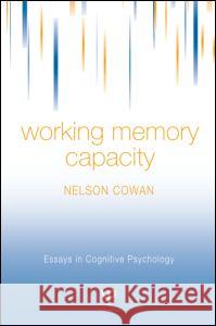 Working Memory Capacity Nelson Cowan 9781841690971