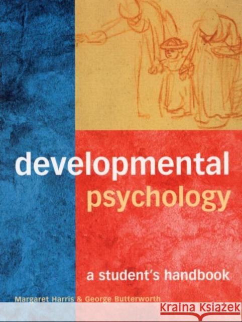 Developmental Psychology: A Student's Handbook Harris, Margaret 9781841691923 0