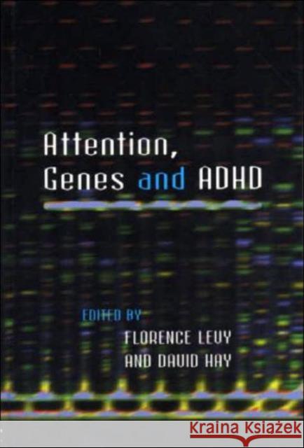 Attention, Genes and ADHD Florence Levy David A. Hay 9781841691930 Brunner-Routledge