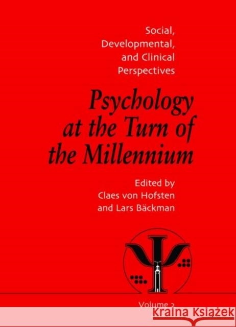 Psychology at the Turn of the Millennium, Volume 2 : Social, Developmental and Clinical Perspectives Claes Von Hofsten Lars Backman 9781841691992 Psychology Press (UK)