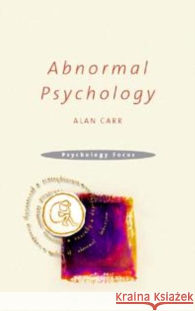 Abnormal Psychology Alan Carr 9781841692418 Taylor & Francis Group