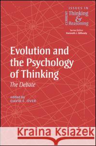 Evolution and the Psychology of Thinking: The Debate Over, David E. 9781841692852 Taylor & Francis