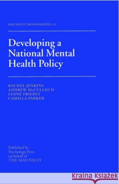 Developing a National Mental Health Policy Rachel Jenkins 9781841692951 Psychology Press (UK)