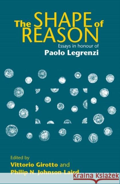 The Shape of Reason: Essays in Honour of Paolo Legrenzi Girotto, Vittorio 9781841693446 Psychology Press (UK)