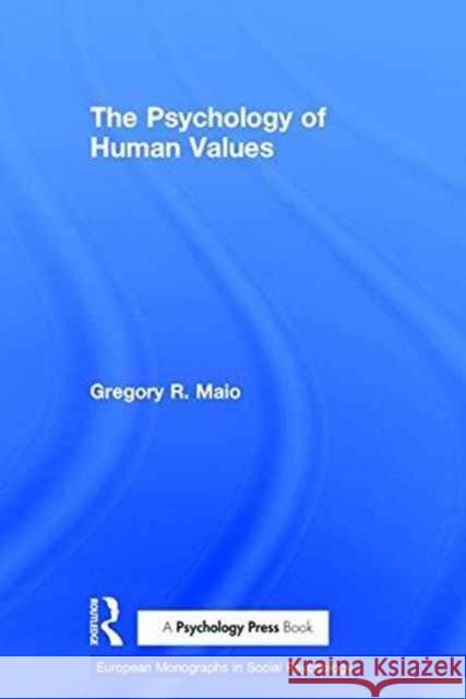 The Psychology of Human Values Gregory R. Maio 9781841693576